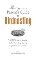 The Parent's Guide to Birdnesting