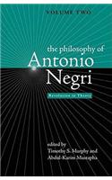 The Philosophy of Antonio Negri, Volume Two