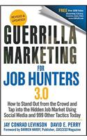 Guerrilla Marketing for Job Hunters 3.0