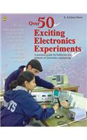 Over 50 Exciting Electronics Experiments