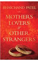 Mothers, Lovers & Other Strangers