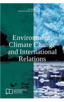 Environment, Climate Change and International Relations