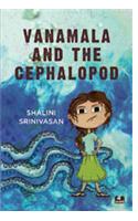 Vanamala and the Cephalopod