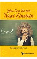 You Can Be the Next Einstein