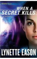 When a Secret Kills