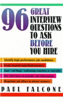 96 Great Interview Questions to Ask Before You Hire