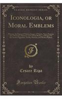 Iconologia, or Moral Emblems