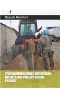 Telecommunications Engineering Installation Project Design Package