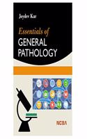 ESSENTIALS OF GENERAL PATHOLOGY