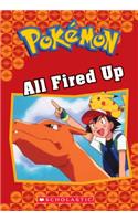 All Fired Up (Pokémon Classic Chapter Book #14)