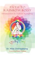 Path to Rainbow Body - Introduction to Yuthok Nyingthig