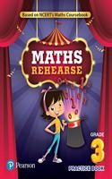 Maths Rehearse |Practice Book | Class 3 | CBSE & State Boards