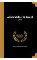 Child's Life of St. Joan of Arc