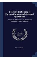 Deacon's Dictionary of Foreign Phrases and Classical Quotations