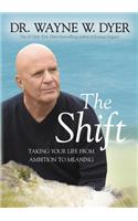 The Shift: Taking Your Life from Ambition to Meaning