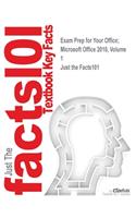 Exam Prep for Your Office; Microsoft Office 2010, Volume 1