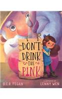 Don't Drink the Pink