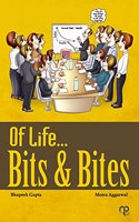 Of Life ..Bits & Bites