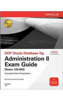 Ocp Oracle Database 11g Administration II Exam Guide