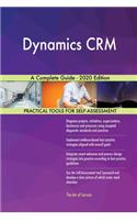 Dynamics CRM A Complete Guide - 2020 Edition