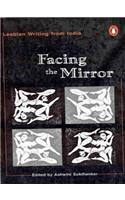 Facing the Mirror: Lesbian Writing from India