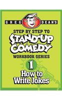 Step By Step to Stand-Up Comedy - Workbook Series