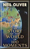 The Story of the World in 100 Moments