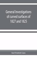 General investigations of curved surfaces of 1827 and 1825