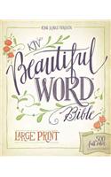 KJV, Beautiful Word Bible, Large Print, Hardcover, Red Letter Edition: 500 Full-Color Illustrated Verses