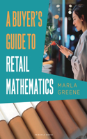 A Buyer's Guide to Retail Mathematics