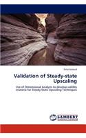 Validation of Steady-State Upscaling