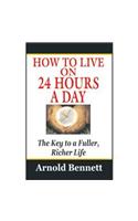 How To Live On 24 Hours A Day