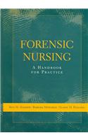 Forensic Nursing: A Handbook for Practice