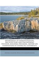 Department of Administration, Architecture and Engineering Division, Building Program: Report on Examination of Financial Statements