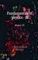 Fundamentals of physics - 30: chapter-30