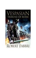 Vespasian: Tribune of Rome