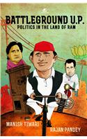 Battleground Up:  Politics In The Land Of Ram