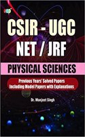 Csir-Ugc Net/Jrf Physical Sciences Previous Years Solved Papers Including Model Papers With Explanation By Dr. Manjeet Singh