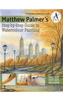 Matthew Palmer's Step-By-Step Guide to Watercolour Painting