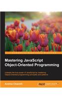 Mastering JavaScript Object-Oriented Programming