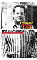 Francisco Herrera Luque: Una Conversacion Final