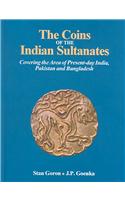 The Coins of the Indian Sultanates: Covering the Areas of Present Day India, Pakistan and Bangladesh