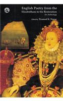 English Poetry from the Elizabethans to the Restoration: An Anthology