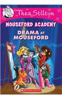 Thea Stilton Mouseford Academy - Drama At Mouseford