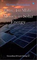 How To Make Money in Solar Energy