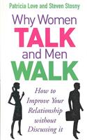 Why Women Talk and Men Walk