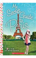 My Secret Guide to Paris: A Wish Novel