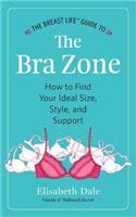 Breast Life(TM) Guide to The Bra Zone