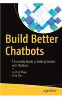 Build Better Chatbots