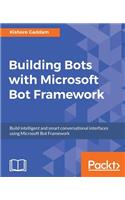 Building Bots with Microsoft Bot Framework